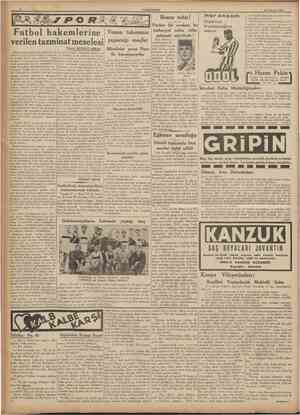  CUMHURİYET 22 Haziran 1938 Bosna tahtı! Her akşam Futbol hakemlerine Yunan takımının verilen tazminat meselesi yapacağı...