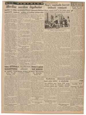  25 Haziran 1938 CUMHURtYET ALMANYA MEKTUBLARh Meclise verilen lâyihalar Dahiliye ve Adliye encümenleri bugün toplanarak...