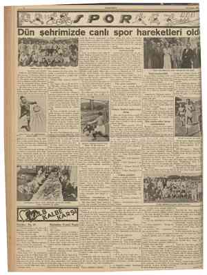  CUMHURÎYET 18 Temmuz 1938 Dün şehrimizde canlı spor hareketleri oldu vardı. Bu devrede, gazetecüerin «gol kralı» Sedad bir