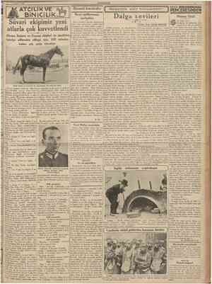  1 Ağustos 1938 CUMHURİYET BİNİCİÜ Süvari ekipimiz yeni atlarla çok kuvvetlendi Alman, Italyan ve Fransız ekipleri de şimdiden