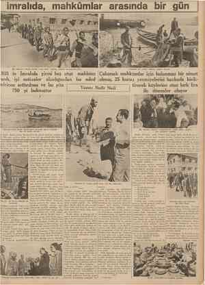  3 Eylul 1938 CUMHURİYET imralıda, mahkumlar arasında bir gün İşe giderken Vekilin önünde resmi geçid yaptılar: çiftçiler,...