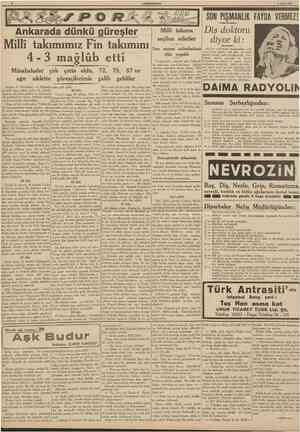  CUMHURÎYET 4 Evlul 1938 SON PiŞMANLIK FAYDA VERMEZ! Millî takımımız Fin takımını 4 3 mağlub etti Müsabakalar çok çetin oldu,