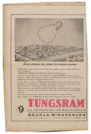  30 Bitincitesrin 1938 atın aldığmız her ampul, bir teminat arzeder. TUNSGRAM fabrikalarının vüsatı hakkında aşağıda verilen