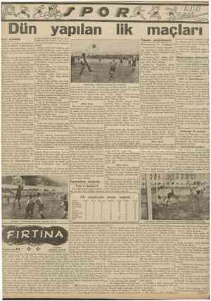 CUMHURİYET 12 Birincikâmm 1938 ihtimal dahilinde olmakla beraber, îstansuretile Galatasaraya dördüncü, Toptabulsporlular da