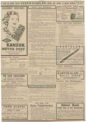  10 CUMHURİYET 17 Birincikânun 1938 Son çıkan son derece müessir K E S K i N K A Ş E L E R i üşütme. grip, nezleye ve ağnlara