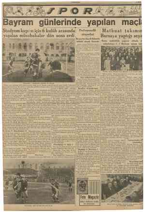  CÜMHURtTET A ŞtıHat 1939 Bayram günlerinde yapılan maçlar Stadyom kupası için 6 kulüb arasında yapılan müsabakalar dün sona