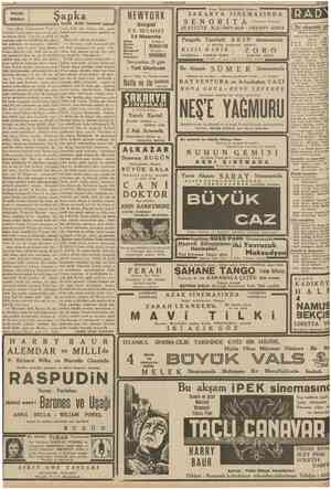  CUMHURİJTET 22 Subat 1939 • Yarın MATİNELERDEN itibaren Şapka Cahit Sıtkı Tarancı NEVVYORK Genc adam, Galatasarayla Tünel a