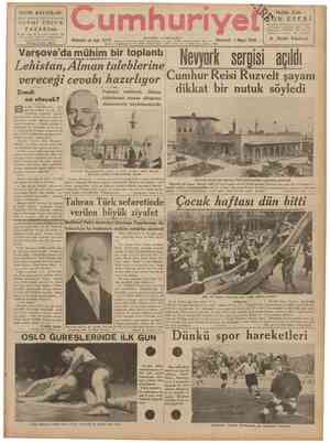  CUMHURÎYET 1 Mayıs 1939 f Şehir ve Memleket Haberleri ) Siyasî icmal Üsküdar tramvayı Dün Beylerbeyinde Tarihî roman: 9 Mühim