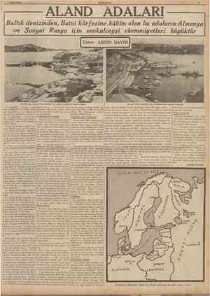  9 Mayıs 1939 ALAND ADALARI Yazan: ABİDİN DAVER Baltık denizinden, Botni körfezine hâkim olan bu adaların Almanya ve Sovyet