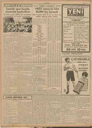  CUMHURÎYET 12 Mayıs 1939 { Tayyare piyangosu \ İzmirde spor hergün kiymetini kaybediyor Bu hafta yapılan muhtelif spor...