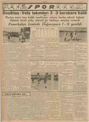  CÜMHURİTET 15 Mayıs 1939 BeşiktaşVefa takımları 3 3 berabere kaldı Maçtan sonra bazı kulüb taraftarları sahaya hucüm ederek