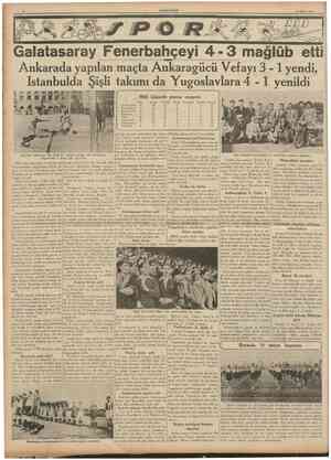 22 Mayıs 1939 Galatasaray Fenerbahçeyi 4 3 mağlub etti A n k a r a d a yapılan m a ç t a A n k a r a g ü c ü V e f a y ı 3 1