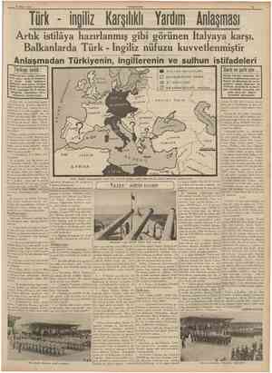  22 Mayıs 1939 Artık istilâya hazırlanmış gibi görünen Italyaya karşı, Balkanlarda Türk ingiliz nüfuzu kuvvetlenmiştir...