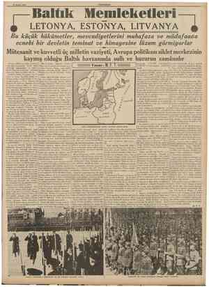  19 Haziran 1939 ~ Baltık Memleketleri LETONYA, ESTONYA, LITVANYA CUMHURÎYET Bu küçük hükumetler, mevcudiyetlerini muhafaza ve