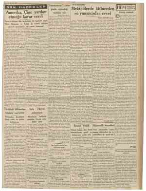  9 Ağustos 1939 CUMHURtYET SON H A Amerika, Çine yardım etmeğe karar verdi Japon kabinesi dün fevkalâde bir toplantı yaptı,