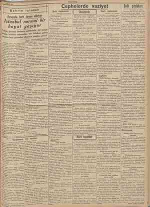  CUMH1TRÎYET da hıçbir beyanatta bulunmamış olduğunu bühassa kayıd ve işaret ediyorlar. 9 Eylul 1939 • • • • GÜNÜN BULMACASI 1