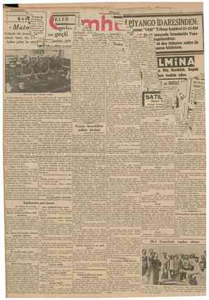  25 Birincikânnn 1939 l.umnuıu ı Kar makinesi İzmirde kış Ticaret Vekili Ankaraya gitti Matmazel Saat Uludağa çıkmak kolay...