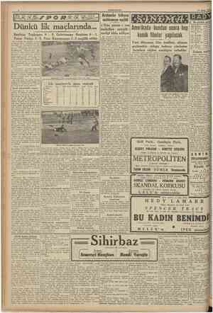  CUMHURIYET 10 Subat 1941 Dünkü lik maçlarında... Beşiktaş Topkapıyı 6 0 , Galatasaray Beykozu 6 1 , F e n e r Vefayı 3 0 , P