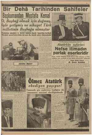  10 lkintiic*ıin 1941 Ctı..m.a I E.T Bir Dehâ Tarihinden Sahifeler O, Başbuğ olmak için doğmuş, öyle yetişmiş ve nihayet Türk