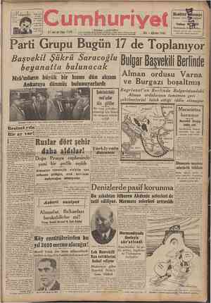    Cumhuriyet ş i 5 — CAĞALOĞLI 21. inci yıl Sayı: 7172. relerut ve mek 1 Gen mi m Ka 2 Salı 1 Ağustos 1944 Parti Grupu Bugün