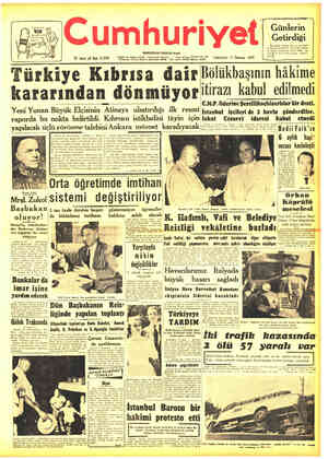  Günlerin Getirdiği KURUCUSU: YUNUS NADİ 33 üncü yıl Sayı 11838 — TT müR a vi SüZ Sağr Hants N6 — Comartesi 13 Temmuz 1957...