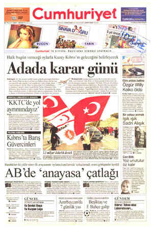  Cumhuriyet 'le birlikte. Halk bugün vereceği oylarla Kuzey Kıbrıs'ın gelecegını belırleyecek F Adada karar günü Yaklaşık 141