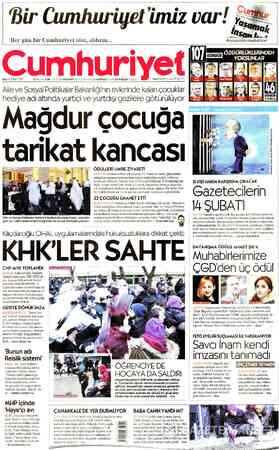  Her gün bir Cumhuriyet alın, aldırın... ÖZGÜRLÜKLERİNDEN YOKSUNLAR SALI 14 ŞUBAT 2017 92. YIL SAYI: 33368 - KURUCUSU YUNUS