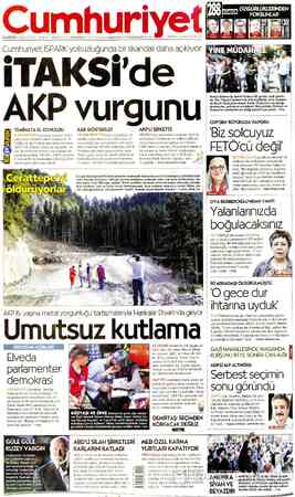  ÖZGÜRLÜKLERİNDEN YOKSUNLAR GÜNDÜR PAZARTESİ 14 AĞUSTOS 2017 FİYATI 2 TL (KOV icinde! 93. YIL SAYI: 33549 KURUCUSU YUNUS NADİ