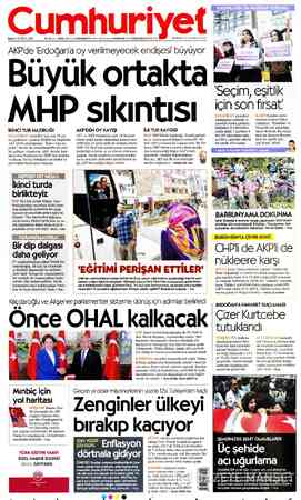  SALI 5 HAZİRAN 2018 AKP'de 'Erdoğan'a oy verilmeyecek endisesi' büyüyor Büyük ortakta 9i YIL SAYI: 338444 KURUCUSU YUNUS NADİ
