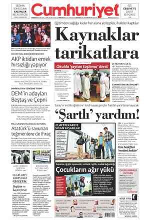  SEÇİMİN SONUCUNU KADINLAR BELİRLEYECEK > İRFAN O. HATİPOĞLU 2'de Cumhuri CUMARTESİ 10 ŞUBAT 2024 — 99.YIL SAYI: 35917...
