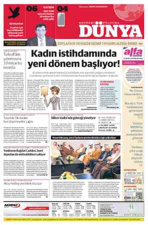  KALKINMA BAKANI CEVDET YILMAZ: YÖNETİM DEĞİŞMEDİ Turkcell'den yatırımcısına 3.9 milyar lira temettü Turkcell'de 5 yıldan beri