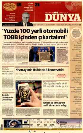  İŞ BANKASI GENEL MÜDÜRÜADNANBALİ: "Yüzde 100 yerli otomobili -TOBB içinden çıkartalım" Cumhurbaşkanı Erdoğan, yerli otomobil