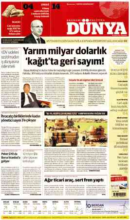  MEHMET ŞİMŞEK: ABDULKADİR KONUKOĞLU: KDV iadeleri uzatılmadan iş dünyasına ödenmeli Sanko Holding Onursal Baş- kanı...