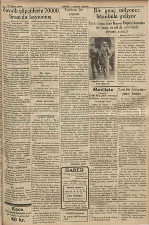  22 Nisan 1934 Z avallı çöpçülerin 70000 lirasıda kaynamış (Baş tarafı 1 nci sayıfada) e pa bilye ee arihten bir yaprak —Üst