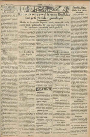  21 Mayıs 1934 Ğ;Tim e n Benim görüşüm : Ne sandındı ya, a iki gözüm? *“Toplu İğne,, takmaadile ltanı- nan Mehmet Nurettin Bey