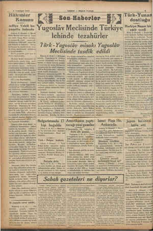    3 Teınınııı 1934 Haâkimler Kanunu Adliye Vekili be-! yanatta bulundu Ankara, 3 (Hususi) — Büyük Millet Meclisi dün saat on
