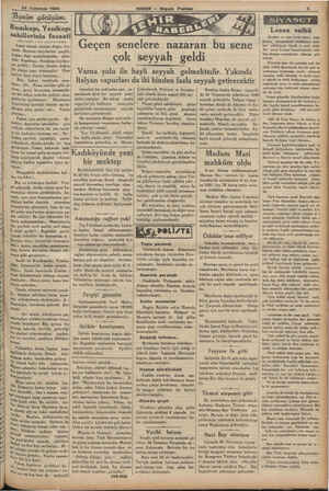  e £ 8». 3 2» vd iz # 24 Temmuz 1934 (Baş tarafı 1 inci sayıfamızdadır) Amut olarak denize doğru iler- ledik, Bayazıt meydanmı