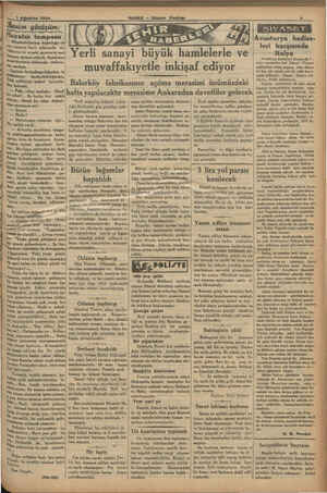  D 1 Ağustos 1934 w»:— H“Yıtuı temposu K doğruluğu ile ':" binlerce karii arkasımda - sü- Tükleyen bir ecnebi gazetecisi mat