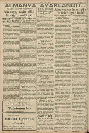  A aa HABER — Akşam Postast 18 MART 1938 "ALMANYA AYAKLANDI!.. Hitlerin neşrettiği beyanname Almanya, niçin silâh- landığını