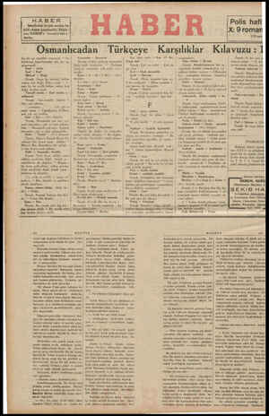  HABER Istanbulun en çok satılan ha- kiki akşam gazetesidir. İlânla - rmı HABER'e verenler kâr e -? derler. Polis hafi X:...