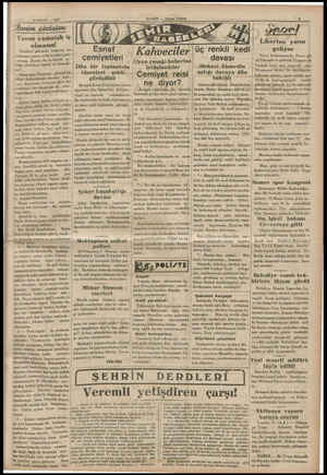  il NİSAN — 1885 ş e q,öc'—' B Yarım yamalak iş olmasın! Istanbul şehrinde, tramvay kı ralarının sayısı ayda yirmiyi geçi «