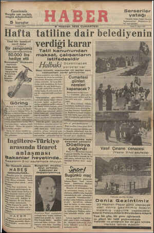    İ Gazetemiz Hergün çok sayfalı, zengin mündericatlı VE S5 kuruştur Telefon: 23572 8 Haziran 1935 « CUMARTESİ Serseriler...