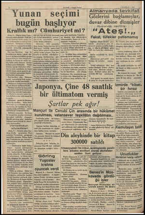  Yunan - seçim bugün başlıyor HABER — Akum Postası l Krallık mı? Cümhuriyet mi ? Atina, 9 — Bugün bütün Yuna - nistanda seçim