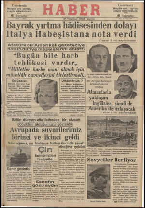  Italya Habeşistana nota verdi (Yazısı 2 nci sayfamızda) Atatürk bir Amerikalı gazeteciye ai ı ea Ü e A M A B A a» | 