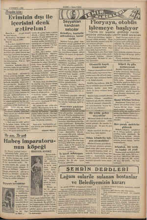    13 TEMMUZ — 1985 : Buügün için: ——— Evimizin dışı ile içerisini denk getirelim! Bana bir t ,-an, çok önemli bir işten...