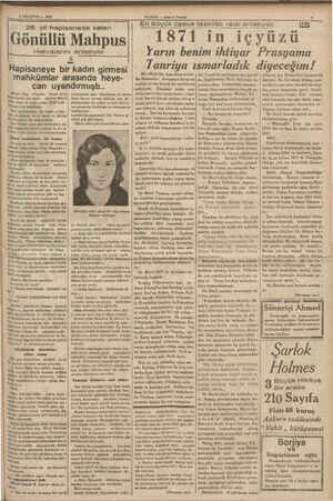   8 AĞUSTOS — 1935 25 yıl hapisanede kalan Gönüllü Mahpus Hatıralarını anlatıyor 5 Hapisaneye bir kadın girmesi mahkümlar...