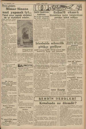  10 — AĞUSTOS — 1985 Senim görüşüm: Mimar Sinana anıt yapmak iyi... Fakat onun yaptığı abideleri de iyi muhafaza A gazetelerde