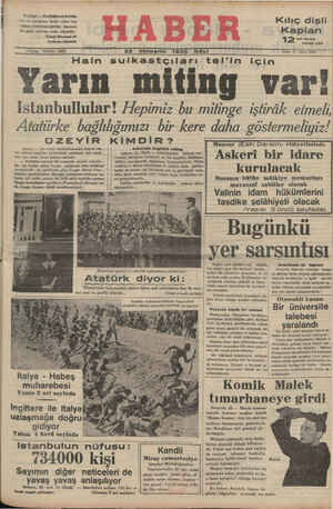  —a * Telefon: 23812 i 22 İikteşrin 1935 SALI ——— Hain suıkastçıları tel'in lçın Yarııı miting var' Istanbullular! Hepimiz bu mihnoe isthrök etmeh 