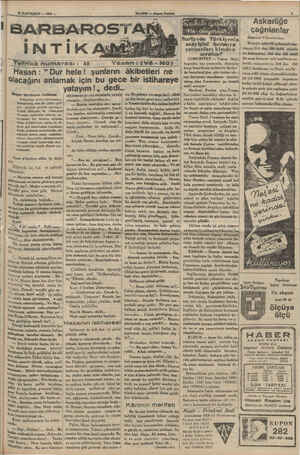    22 İLKTEŞRİN — 1935 — İNT IK AşMEZ Tefriks numarası : 4 Hasan : “Dur hele! şunların âkibetleri ne olacağını anlamak için bu