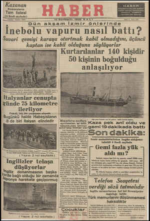 Dün akşam İzmir önlerinde İnebolu vapuru nasıl Battı'ıı Suvari gemiyi karaya oturtmak kabil olmadığını, üçüncü kaptan ise kabil olduğunu söylüyorlar 